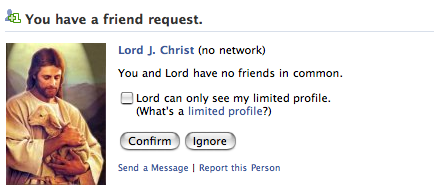 You have a friend request from Lord J. Christ (no network)