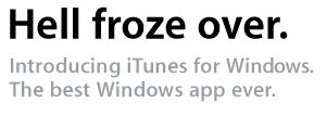 Banner text: &ldquo;Hell Freezes Over. Introducing iTunes for windows. The best Windows app ever.&rdquo;
